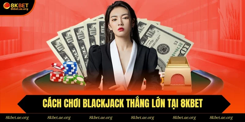 Paroli là một trong những mẹo chơi Blackjack hiệu quả hiện nay