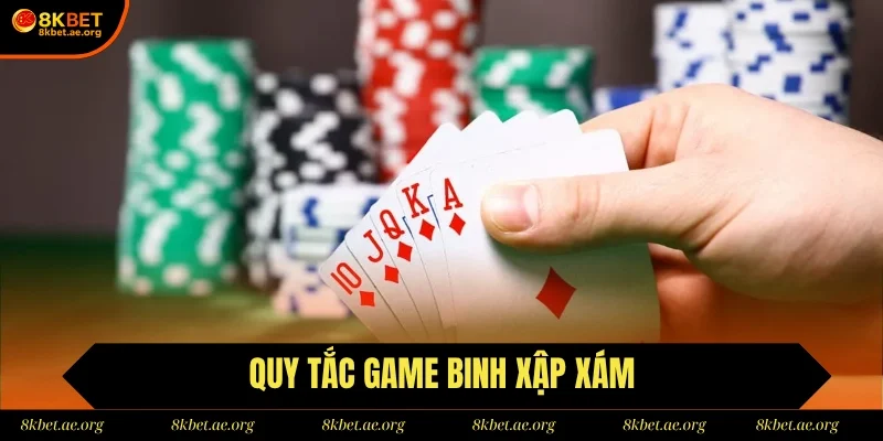 Quy tắc cần hiểu khi chơi binh xập xám
